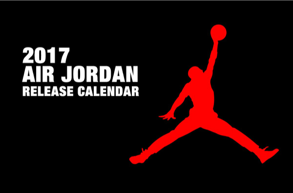 2017年Air Jordan重磅鞋款發售日，統整一篇全部告訴你！